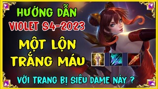 HƯỚNG DẪN CÁCH CHƠI - LÊN ĐỒ - BẢNG NGỌC VIOLET LIÊN QUÂN MÙA MỚI NHẤT S4-2023 SIÊU MẠNH