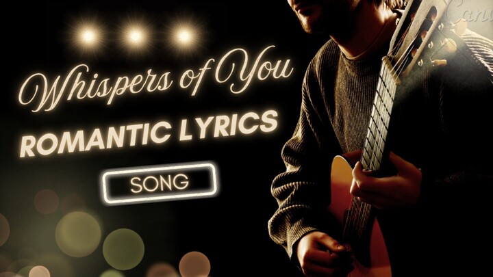 Whispers of You — Romantic Lyrics Song