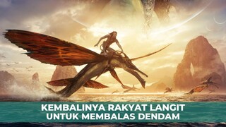 KEMBALINYA RAKYAT LANGIT UNTUK BALAS DENDAM | ALUR CERITA AVATAR THE WAY OF WATER (2022)