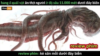 hang ổ Thủy Quái sâu 11.000 m - Review phim Kẻ săn mồi dưới đáy biển