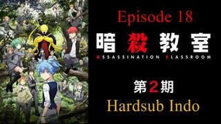 Assassination Classroom / Ansatsu.Kyoushitsu S2 Hardsub Indo E18