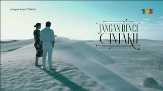 Jangan Benci Cintaku | Ep 7