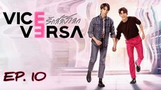 🇹🇭 Vice Versa (2022) - EP 10 Eng Sub