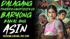 DALAGANG TINDERA NAKIFIESTA SA BARYONG BAWAL ANG ASIN Kwentong Aswang | True Story | 11-03-2025