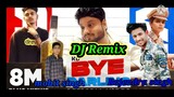 Bye Darling song Kd Sagar pop02 Fiza Choudhary  New Haryanvi song 2021 DJ Remix Mohit mixing point