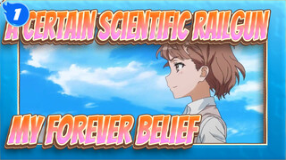 [A Certain Scientific Railgun] The Light On Your Fingers Is My Forever Belief_1
