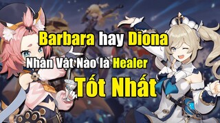 [Genshin Impact] Barbara và Diona Đâu Mới Là Nhân Vật Hỗ Trợ Tốt Nhất