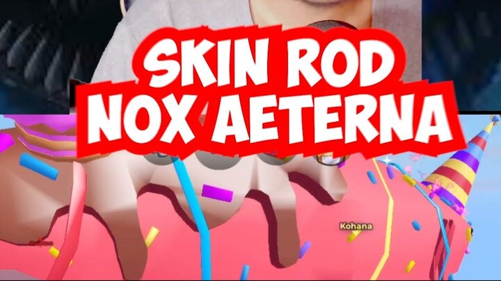 REVIEW SKIN ROD NOX AETERNA FISHIT ROBLOX #ff #freefire #roblox #fishit