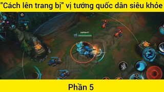 Cách lên trang bị vị tướng quốc dân #5