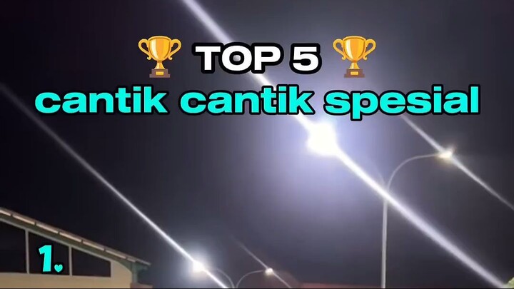 Top 5 cantik cantik spesial