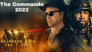 The commando 2022 best action movie/ released date - jan 7 2022