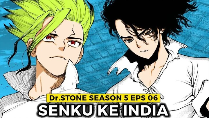 Dr.Stone Season 5 Episode 06  -  Senku ke India Mencari Ahli Matematika