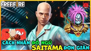 [FREE FIRE] CÁCH NHẬN BỘ ĐỒ NGỦ SAITAMA SIÊU BỰA ĐƠN GIẢN NHẤT