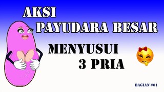 PAYUDARA BESAR MEMBUAT 3 PRIA LEMAS | Kartun Lucu