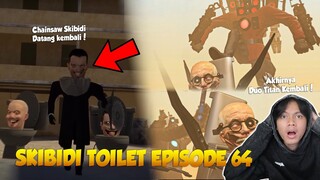 EPISODE 64 SKIBIDI TOILET TERBARU! Akhirnya Duo Titan Kembali, Perang besar terjadi!