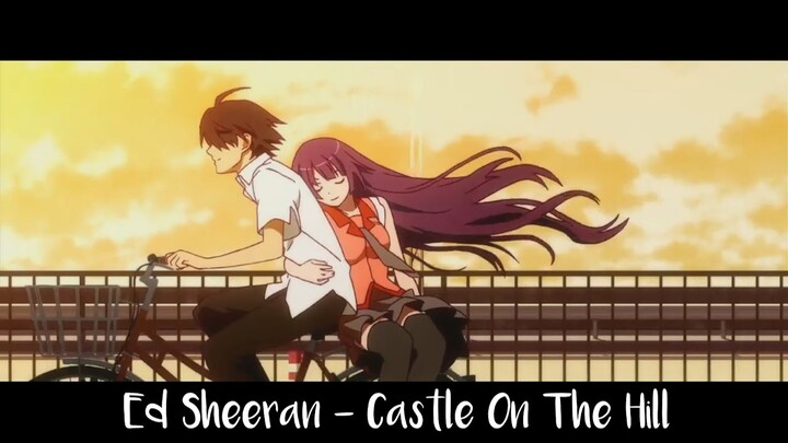 Castle On The Hill - Nightcore (Ed Sheeran) Lyrics/Amv