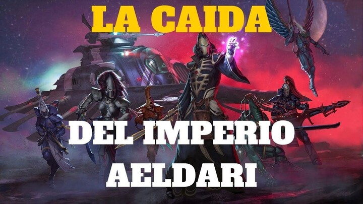 03.La Caída del Imperio Aeldari