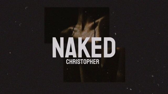 Naked Lyrics By Christopher