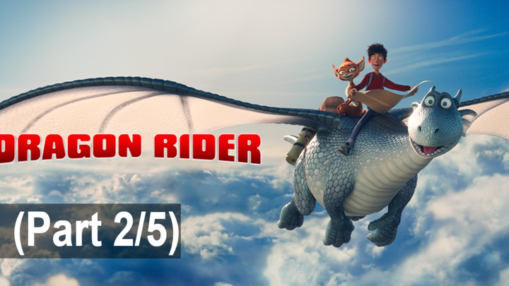 Dragon Rider (2020) มหัศจรรย์มังกรสุดขอบฟ้า_2
