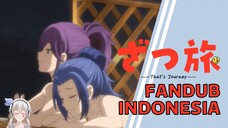 Berdua lebih nikmat - Zatsu Tabi Episode 3 【FANDUB INDONESIA】