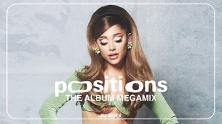 ARIANA GRANDE - POSITIONS (THE ALBUM MEGAMIX) | by KJ Mixes