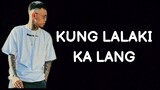 Skusta Clee - Kung Lalaki Ka Lang (Lyrics)