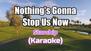 Nothing's Gonna Stop Us Now - Starship (Karaoke)