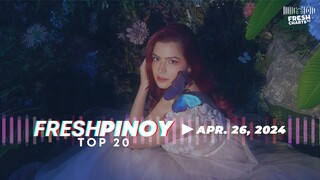 FRESH PINOY TOP 20 (April 26, 2024)
