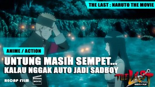 BELAH BULAN DEMI AYANG!!!!! ALUR FILM THE LAST NARUTO THE MOVIE