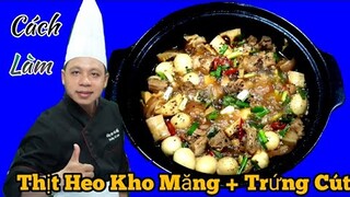 Hướng dẫn món " Thịt Heo Kho Măng + Trứng Cút || vừa ngon vừa bổ