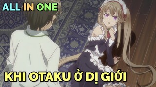 ALL IN ONE: KHI OTAKU Ở DỊ GIỚI | TÓM TẮT ANIME | Chú bé M
