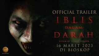 Official Trailer IBLIS DALAM DARAH | Tayang di XXI mulai 16 Maret 2023
