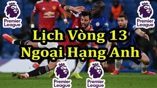 Lịch Thi Đấu Ngoại Hạng Anh Vòng 13 - Bảng Xếp Hạng - Premier League Matchday 13