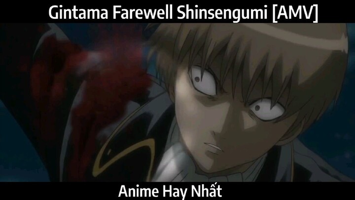 Gintama Farewell Shinsengumi [AMV] Hay Nhất
