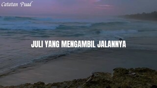 Juli Yang Mengambil Jalannya - Puisi Puad
