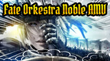 Orkestra Noble | Seri Fate