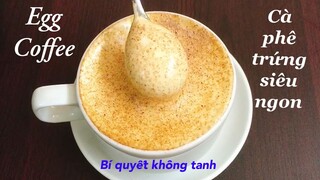 EGG COFFEE//Cách làm cà phê trứng thơm béo, siêu ngon! | Tra My Cooking