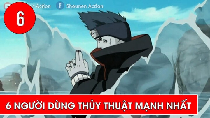 Top 6 người sử dụng thủy độn mạnh nhất trong Naruto - Shounen Action