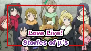 [Love Live!] Stories of μ′s--- Make Our Dream Come True