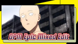 One Punch Quells The Rain and Wind, No Gods Found In All Four Seas | OPM Epic Mixed Edit