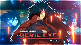 Madara Uchiha - DEVIL EYES - [AMV/EDITS] 🔥