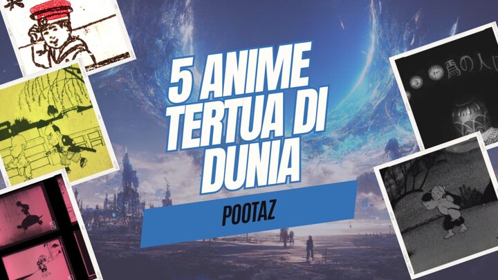 5 ANIME(ANIMASI) TERTUA DI DUNIA