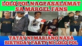 LOLO POL NAG PASALMAT SA SUMUSUPORTA SA MARGEL | TATAY NI MARIANO IMBITADO SA BIRTHDAY NI LOLO POL