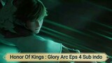 Honor Of Kings : Glory Arc Eps 4 Sub indo (END)