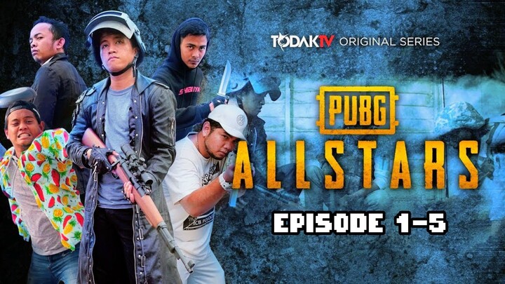 PUBG ALLSTARS: Episode 1 - 5 ( Todak TV ) - ( 1080P HD )