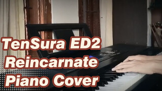 ED2 Reincarnate Piano Cover | TenSura The Second Half Of S2