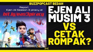 EJEN ALI Musim 3 Hadapi Masalah Cetak Rompak?