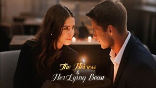 The Heiress & Her Lying Beast (Full Episodes)