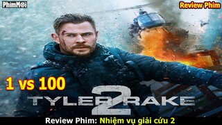 [Review Phim] Nhiệm Vụ Giải Cứu - Extraction 2 | Siêu Đặc Vụ 1 vs 100 Giải Cứu Em Vợ