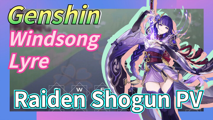 [Genshin  Windsong Lyre]  Raiden Shogun PV